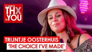 Trijntje Oosterhuis - 'The Choice I've Made' (live bij Q-music) // 10 jaar Q