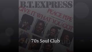 BT Express That's What I Want For You Baby