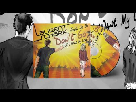 Laurent Schark Feat. Jo Shi - Dont Go (Vocal Radio Edit)