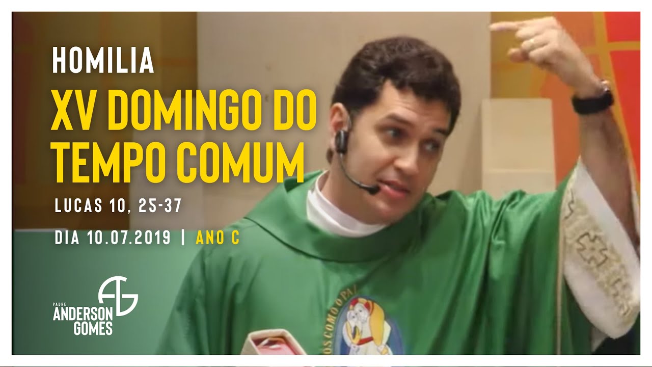 HOMILIA 15º Domingo do Tempo Comum (Lc 10, 25-37/Ano C) - 10/07/16