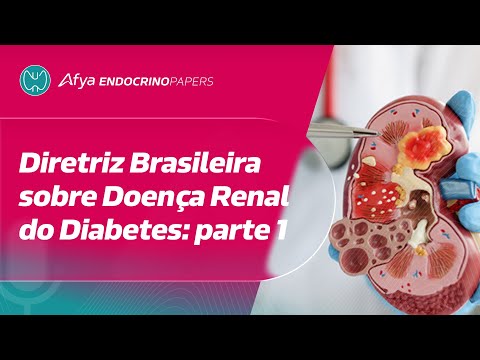 Diretriz Brasileira sobre Doença Renal do Diabetes: parte 1