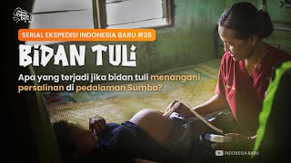 Download lagu BIDAN TULI - Ekspedisi Indonesia Baru #26 mp3