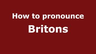 How to pronounce Britons
