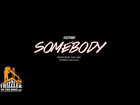 #GetItIndy - Somebody [Thizzler.com]