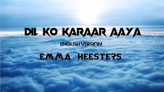 Aaya lyrics english in karaar ko dil Stream Dil