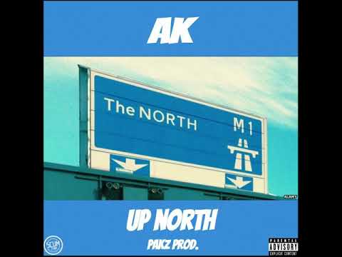 AK - Up north (Pakz Prod.)