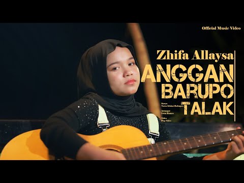 Zhifa Allaysa - Anggan Barupo Talak ( Official Music Video)