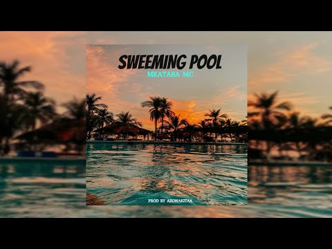 Mkataba Mc - Sweeming pool (Official Music audio)