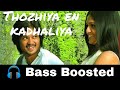 Thozhiya en kadhaliya | kadhalil vizhunthen | bass boosted | bass booster bass