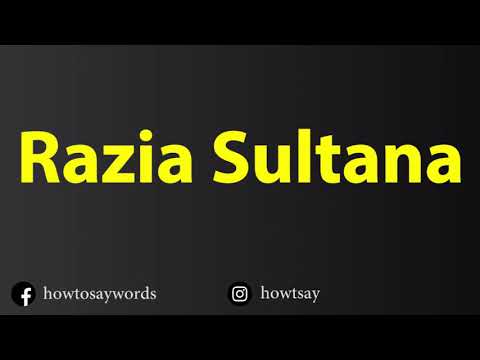 How To Pronounce Razia Sultana