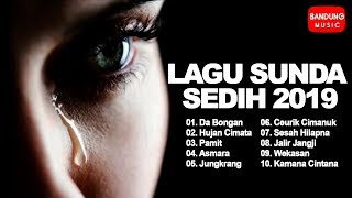 Lagu Sunda Sedih 2019...