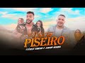 Vai Ter Piseiro / Deávele Santos & Júnior Vianna (Clipe Oficial)