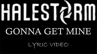 Halestorm - Gonna Get Mine - 2015 - Lyric Video