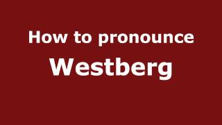 How to pronounce Westberg