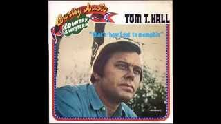 Tom T. Hall -- That&#39;s How I Got To Memphis