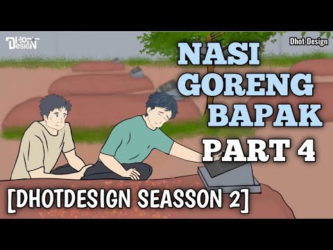NASI GORENG BAPAK PART4 (Dhotdesign Seasson2) - Animasi sekolah