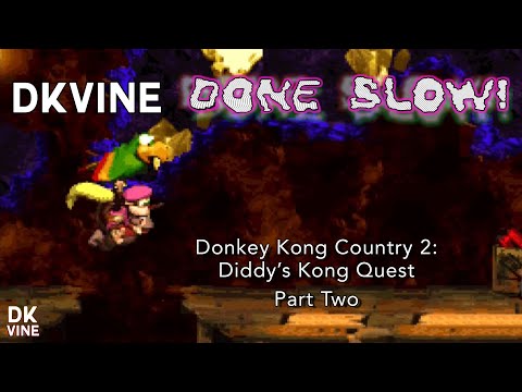 DK Vine Done Slow! - Donkey Kong Country 2: Diddy's Kong Quest (part two)