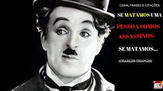 CHARLES CHAPLIN.     Melhores citaes, (aforismos)