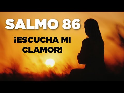 ORACION de la MAÑANA con el Salmo 86 Para Clamar a Dios y Su Compasión