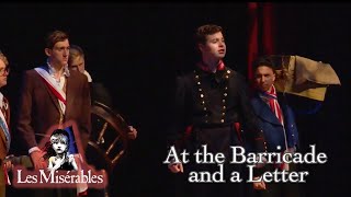 Les Miserables Live- At the Barricade and a Letter