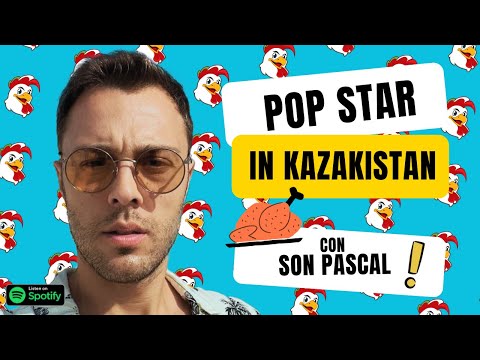 S01 E18 - POP STAR Italiana in Kazakistan con SON PASCAL @sonpascal