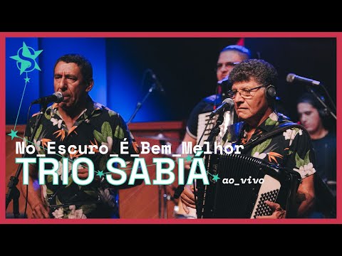 Trio Sabiá - No Escuro é Bem Melhor - Ao Vivo no Estúdio Showlivre 2024