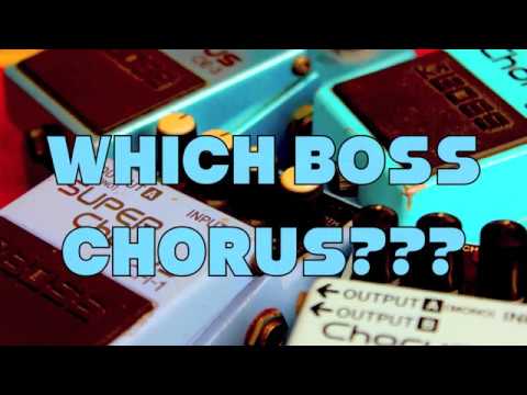 WHICH BOSS CHORUS???