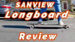 Sanview LONGBOARD (How good is it?