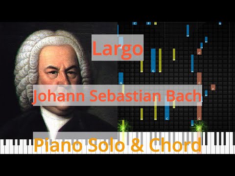 🎹Solo & Chord, Largo, Johann Sebastian Bach, Synthesia Piano