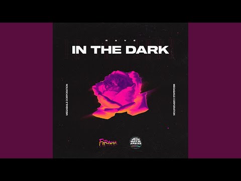 RAVE IN THE DARK