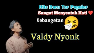 Download lagu Lagu Hits Valdy Nyonk Terpopuler Kebangetan emang bikin candu mp3 Download lagu Lagu Hits Valdy Nyonk Terpopuler Kebangetan emang bikin candu mp3