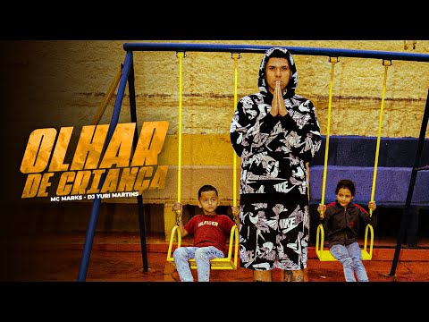 MC Marks - Olhar de Criança - DJ Yuri Martins