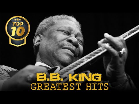 B.B. King - Classical Blues Music | Greatest Hits of All Time