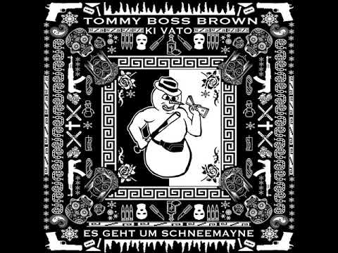 Tommy Boss Brown & Ki Vato - Schneemayne