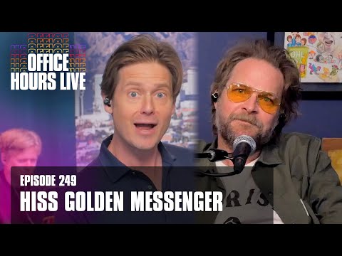Hiss Golden Messenger (Ep 249)