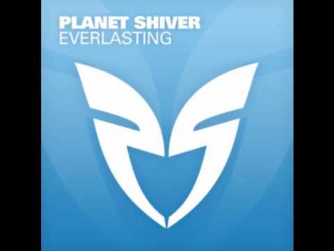 Planet Shiver - Everlasting Single (Radio Edit)