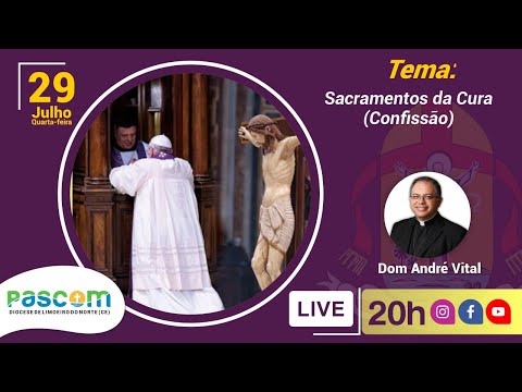 Os Sacramentos da Cura (Confissão) – 29/07
