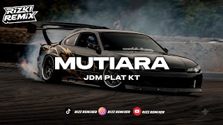 Download lagu DJ MUTIARA PLAT KT VIRAL TIKTOK 🔥 mp3