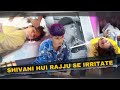 Shivani Got Irritated With Rajju That S Why Shivani Took A Wrong Decision Check Vlog Video