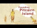 Beyond The Mutiny On The Bounty The Founding Of Pitcairn Island Entangled Histories