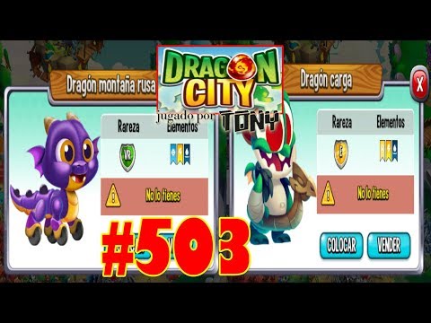 Dragon City "Capítulo 503 - El Dragón Montaña Rusa y Dragón Carga" por Tony