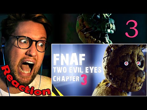 TWO EVIL EYES: Chapter 3 - Five Nights at Freddy's Animation REACTION!