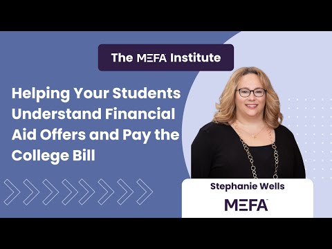 MEFA Institute<sup>™</sup>: Helping Your Students Understand Financial Aid Offers and Pay the College Bill