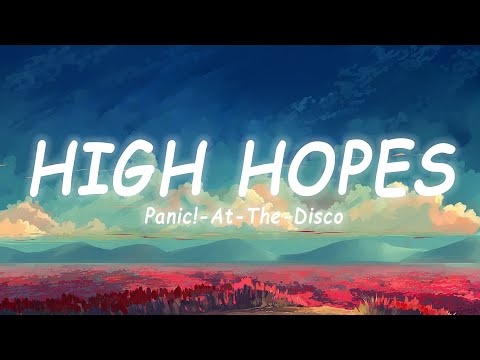 Panic! At The Disco - High Hopes Lyrics/Vietsub, TikTok Hit