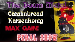 Video thumbnail for Catalinbread Katzenkönig - Cat King of DOOM! by Uncle Dimitar's Guitar Pedals