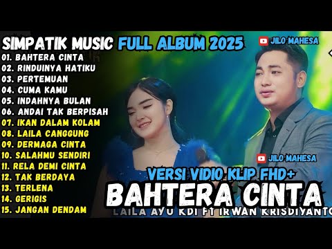 RINDUNYA HATIKU - BAHTERA CINTA - ANDAI TAK BERPISAH - SIMPATIK MUSIC TERBARU 2025 FULL ALBUM