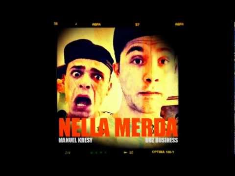 Nella Merda - Manuel Kresy ft. Buz Business (2012)