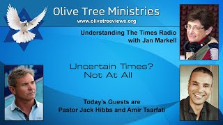Uncertain Times? Not At All – Pastor Jack Hibbs and Amir Tsarfati
