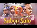SABON SALO Season.1 episode.3 (officiall video)