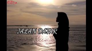 Download lagu JALAN DATAR ( Adibal ) - REVINA ALVIRA - lirik mp3